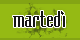 Martedì